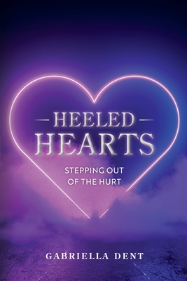 Heeled Hearts: Stepping Out Of The Hurt Cover Image