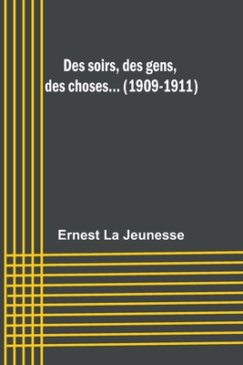 Des soirs, des gens, des choses... (1909-1911) Cover Image