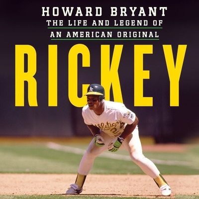 Rickey: The Life and Legend of an American Original By Howard Bryant, Jd Jackson (Read by) Cover Image