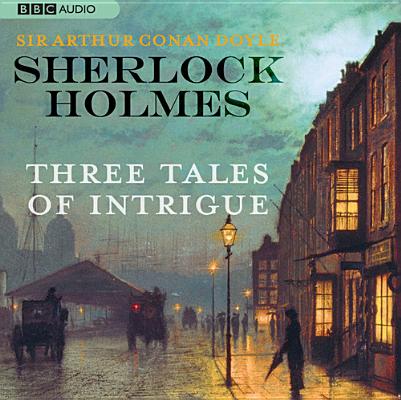 Sherlock Holmes: Three Tales of Intrigue Cover Image