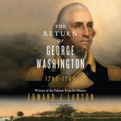 The Return of George Washington Lib/E: 1783-1789 Cover Image