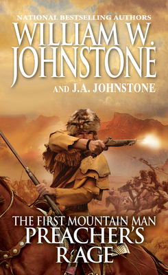 Preacher's Rage (Preacher/First Mountain Man #25) By William W. Johnstone, J.A. Johnstone Cover Image