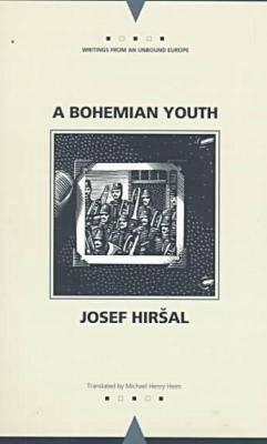 A Bohemian Youth (Writings From An Unbound Europe) Cover Image