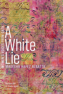 A White Lie (Women's Voices from Gaza)