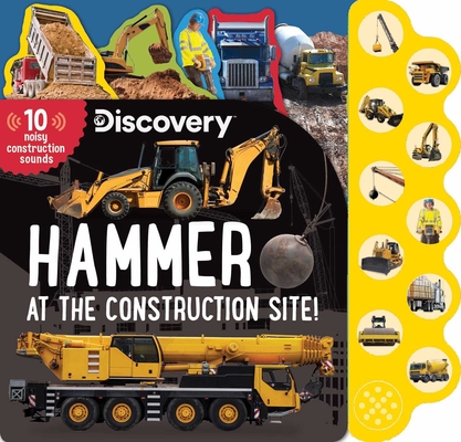 Discovery: Hammer at the Construction Site! (10-Button Sound Books)