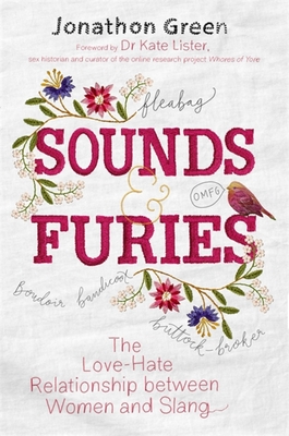 Sounds & Furies: The Love-Hate Relationship between Women and Slang Cover Image