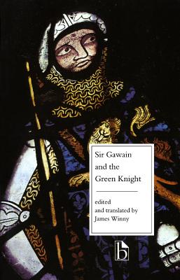 Sir Gawain and the Green Knight - Facing Page Translation By Anonymous, James Winny (Editor), James Winny (Translator) Cover Image