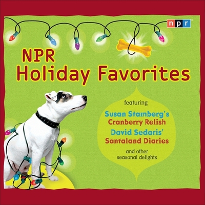 NPR Holiday Favorites By Npr, Npr (Producer), Susan Stamberg (Contribution by) Cover Image