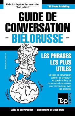 Guide de conversation Français-Biélorusse et vocabulaire thématique de 3000 mots (French Collection #65) By Andrey Taranov Cover Image
