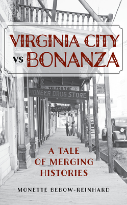 Virginia City Vs Bonanza: A Tale of Merging Histories Cover Image