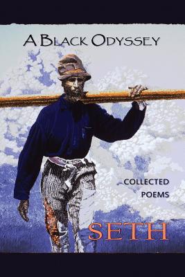 A Black Odyssey: collected poems By Seth Cover Image