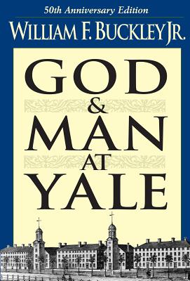 God And Man At Yale: 50Th Anniversary Edition