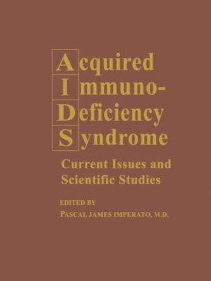 Acquired Immunodeficiency Syndrome: Current Issues and Scientific Studies Cover Image