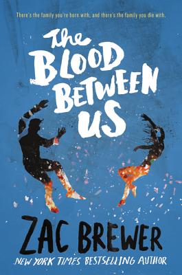 The Blood Between Us By Zac Brewer Cover Image
