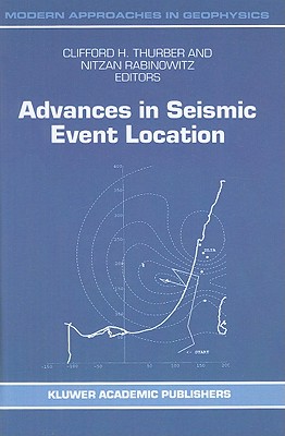 Advances in Seismic Event Location (Modern Approaches in Geophysics #18) Cover Image