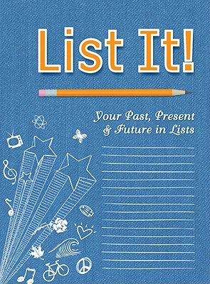 List It!: Your Past, Present and Future in Lists Cover Image