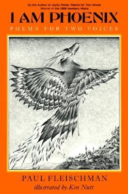 I Am Phoenix: Poems for Two Voices By Paul Fleischman, Ken Nutt (Illustrator) Cover Image
