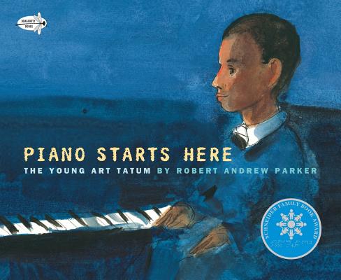 Piano Starts Here: The Young Art Tatum By Robert Andrew Parker, Robert Andrew Parker (Illustrator) Cover Image