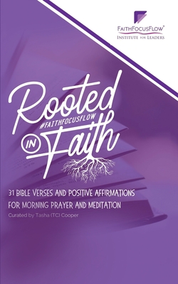 Rooted in Faith: 31 Bible Verses and Positive Affirmations to Start Your Morning Cover Image