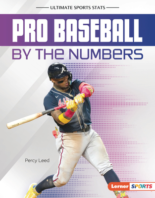 Pro Baseball by the Numbers (Ultimate Sports STATS (Lerner (Tm) Sports))