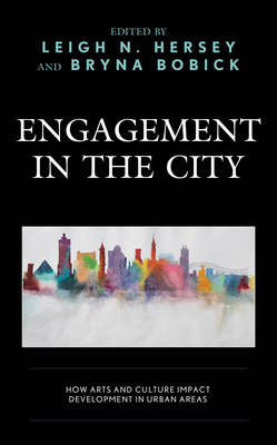 Engagement in the City: How Arts and Culture Impact Development in Urban Areas Cover Image