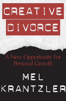 Creative Divorce: A New Opportunity for Personal Growth By Mel Krantzler Cover Image