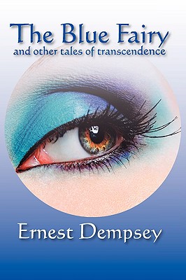 The Blue Fairy and Other Tales of Transcendence Cover