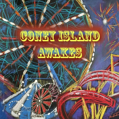 Coney Island Awakes: A Phoenix Arises By Janet Morgan Cover Image