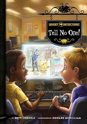 Ghost Detectors Book 3: Tell No One! Cover Image