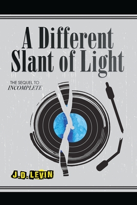 A Different Slant of Light (Incomplete #2)