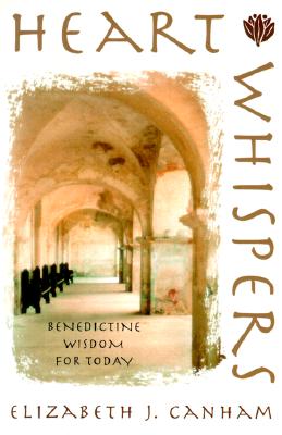 Heart Whispers: Benedictine Wisdom for Today Cover Image