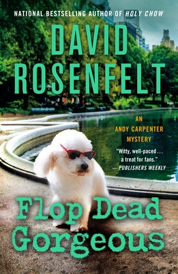 Flop Dead Gorgeous: An Andy Carpenter Mystery (An Andy Carpenter Novel #27) Cover Image