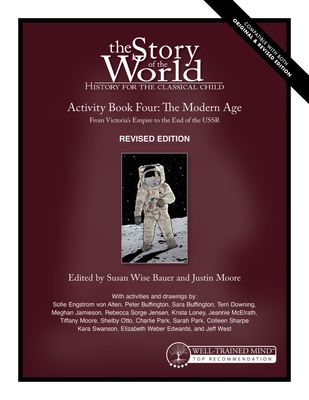 Story of the World, Vol. 4 Activity Book, Revised Edition: The Modern Age: From Victoria's Empire to the End of the USSR Cover Image