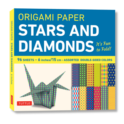 Origami Paper 96 Sheets - Stars and Diamonds 6 Inch (15 CM): Tuttle Origami Paper: Origami Sheets Printed with 12 Different Patterns: Instructions for By Tuttle Studio (Editor) Cover Image