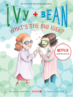 Ivy and Bean What's the Big Idea? (Book 7) cover