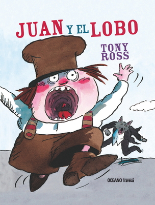 Juan y el lobo (Álbumes) By Tony Ross Cover Image