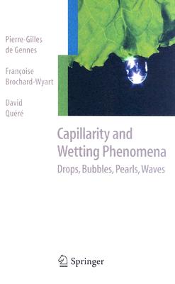 Book cover for <p>Capillarity and Wetting Phenomena: Drops, Bubbles, Pearls, Waves</p>
