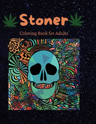 Download Stoner Coloring Book For Adults An Interesting Psychedelic Coloring Book Relax And Relieve Stress Funny Trippy Coloring Pages Paperback The Reading Bug