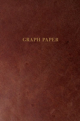 Graph Paper: Executive Style Composition Notebook - Smooth Brown Leather Style, Softcover - 6 x 9 - 100 pages (Office Essentials) By Birchwood Press Cover Image