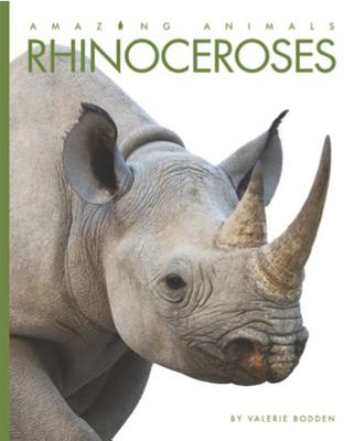 Amazing Animals: Rhinoceroses Cover Image