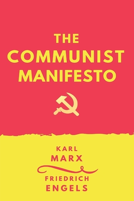 The Communist Manifesto By Friedrich Engels, Samuel Moore (Translator), Karl Marx Cover Image