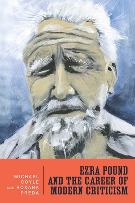Ezra Pound and the Career of Modern Criticism: Professional Attention (Literary Criticism in Perspective #75)