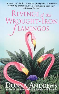 Revenge of the Wrought-Iron Flamingos (Meg Langslow Mysteries #3) By Donna Andrews Cover Image