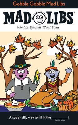 Gobble Gobble Mad Libs: World's Greatest Word Game Cover Image