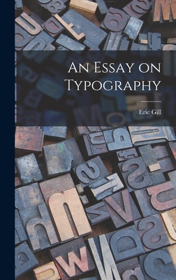 An Essay on Typography By Eric 1882-1940 Gill Cover Image