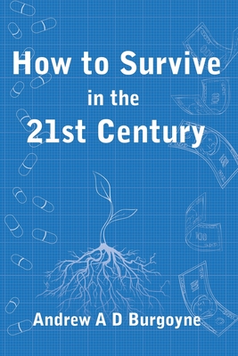 What Next?: Surviving the Twenty-First Century