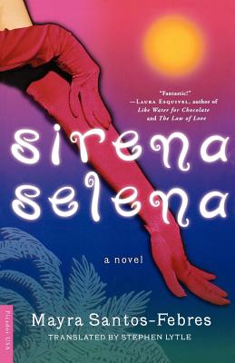 Sirena Selena: A Novel By Mayra Santos-Febres, Stephen A. Lytle (Translated by) Cover Image