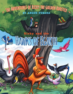 The Adventure of Ricky the Golden Rooster: Ricky and the Hawks of Egarth cover