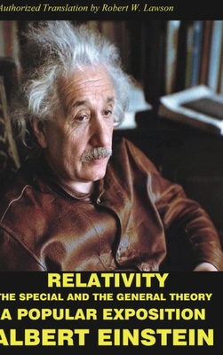 Relativity: The Special and The General Theory A Popular Exposition By Albert Einstein Cover Image