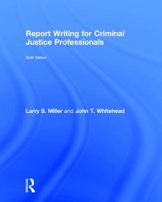 Report Writing for Criminal Justice Professionals Cover Image
